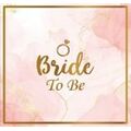 16 מפיות Bride to be | חנות מקוונת ALONIT